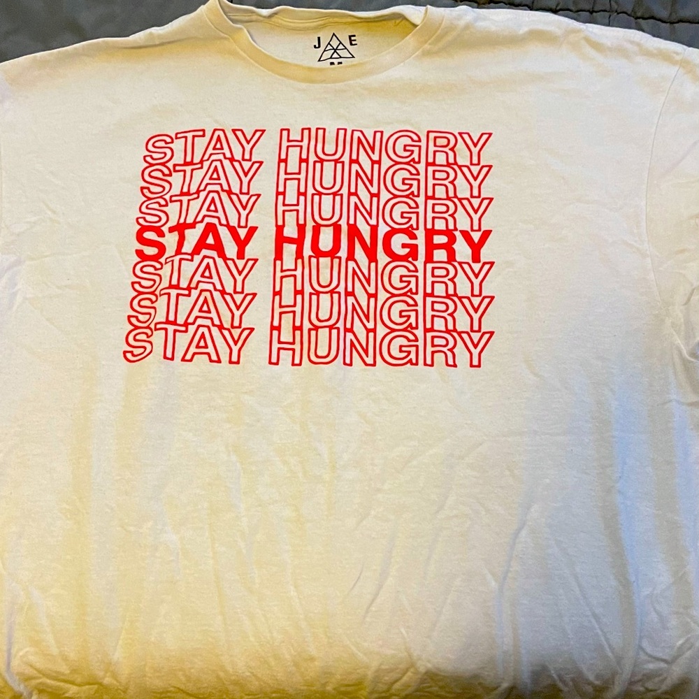 Stay hungry shirt